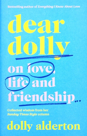 dear dolly: on love, life and friendship
