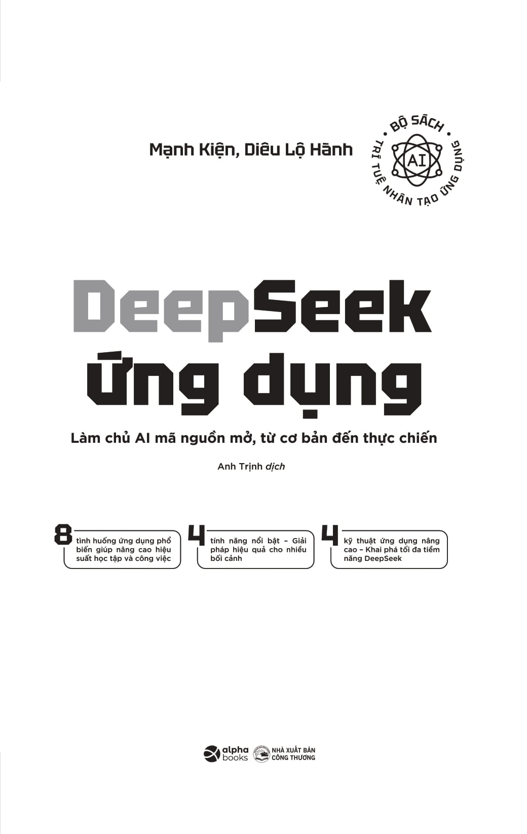 Deepseek Ung Dung - Lam Chu AI Ma Nguon Mo, Tu Co Ban Den Thuc Chien
