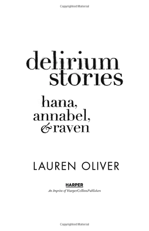 delirium stories: hana, annabel, and raven (delirium trilogy)