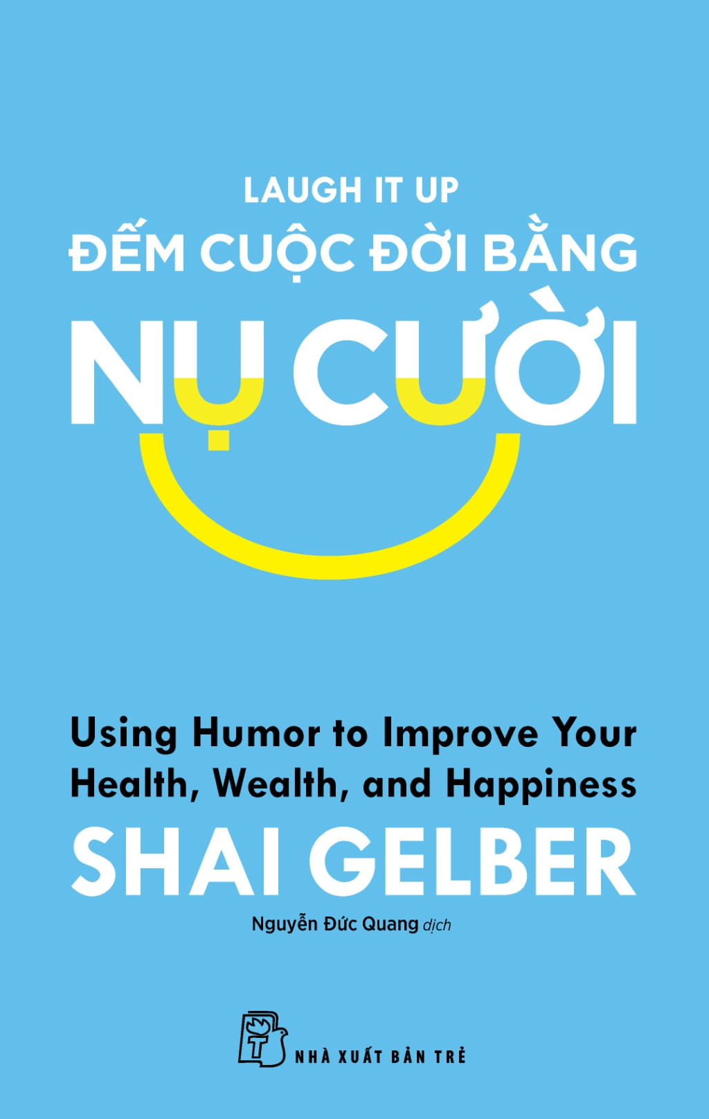 đếm cuộc đời bằng nụ cười - laugh it up
