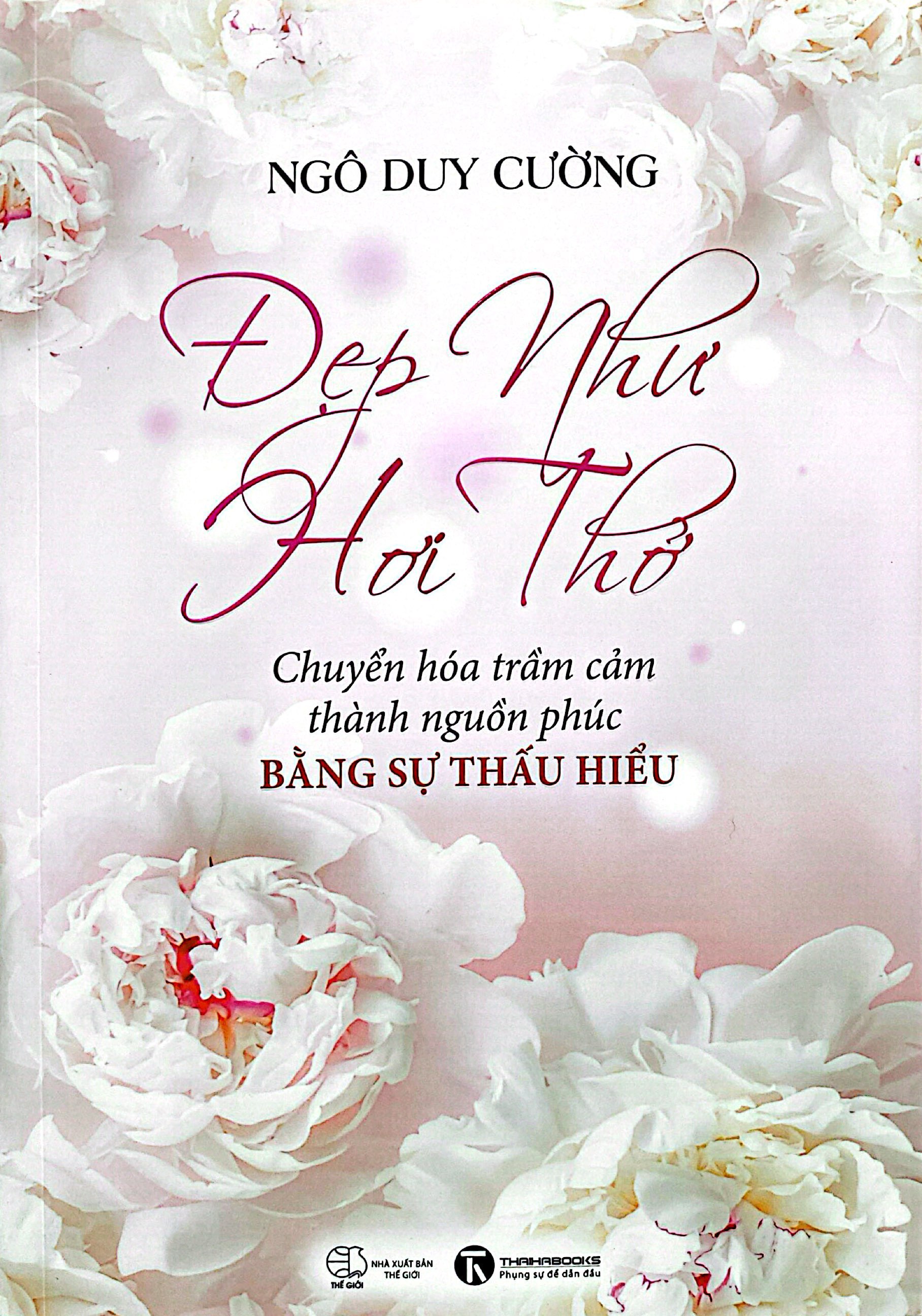 đẹp như hơi thở - chuyển hóa trầm cảm thành nguồn phúc bằng sự thấu hiểu