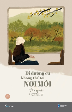 đi đường cũ không thể tới nơi mới