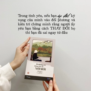 đi đường cũ không thể tới nơi mới