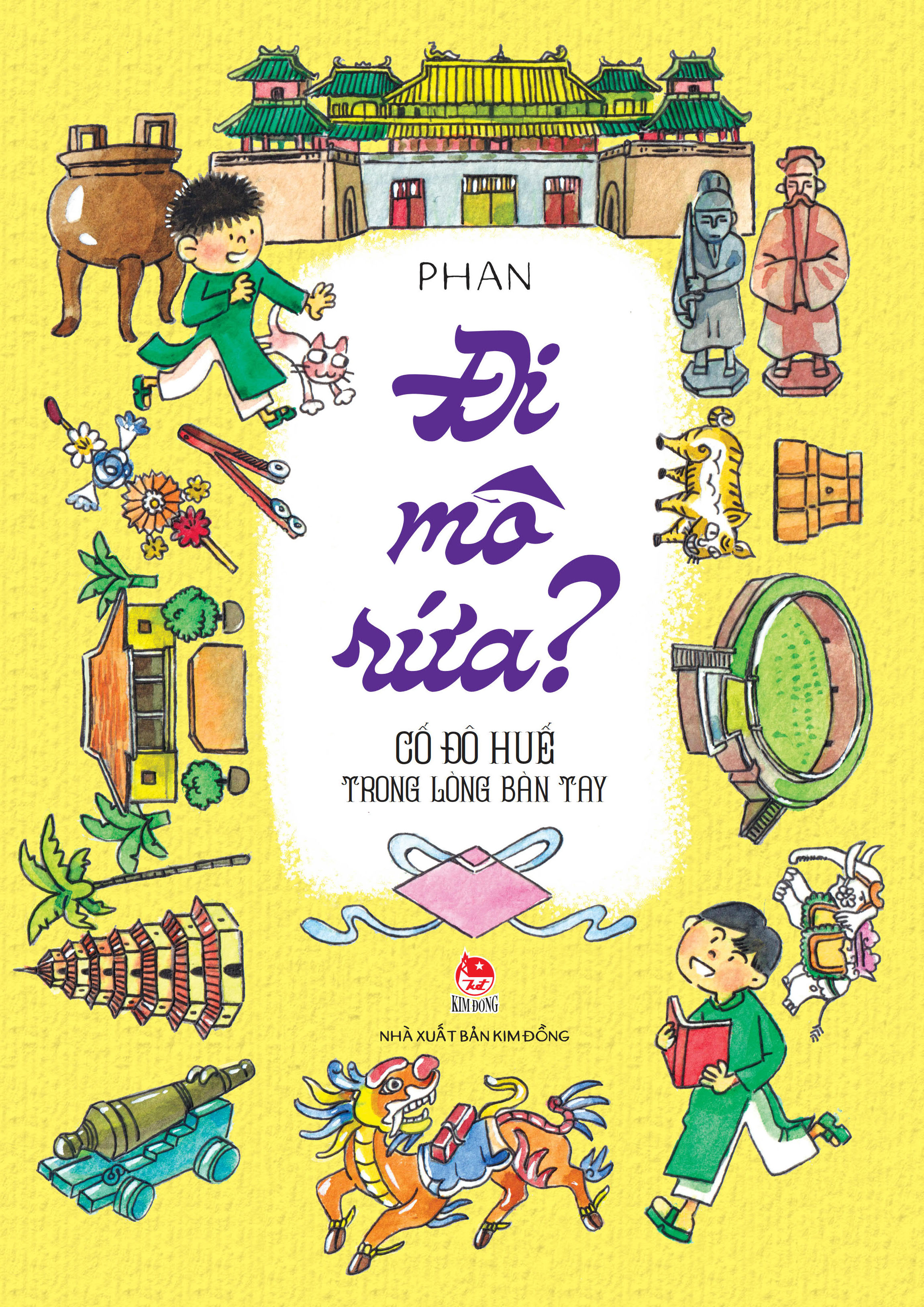 Đi Mô Rứa? - Cố Đô Huế Trong Lòng Bàn Tay
