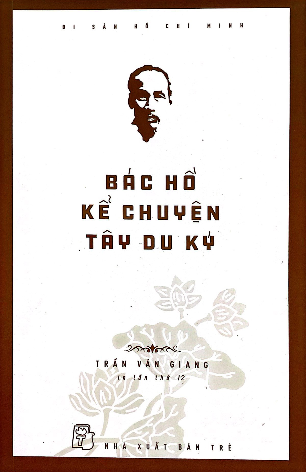 di sản hồ chí minh - bác hồ kể chuyện tây du ký (tái bản 2020)