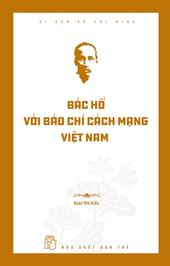 Di San Ho Chi Minh - Bac Ho Voi Bao Chi Cach Mang Viet Nam