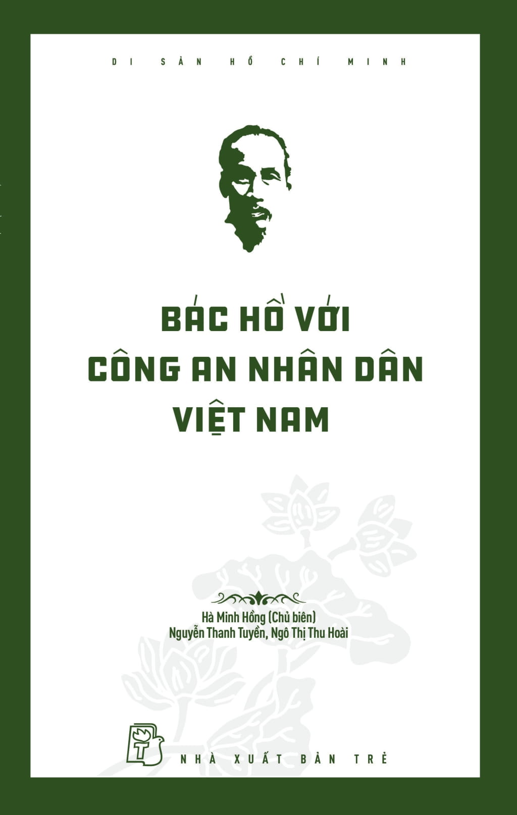 di sản hồ chí minh - bác hồ với công an nhân dân việt nam
