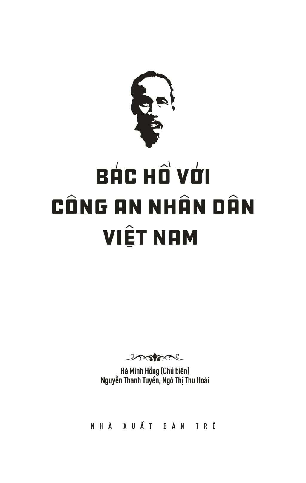 di sản hồ chí minh - bác hồ với công an nhân dân việt nam