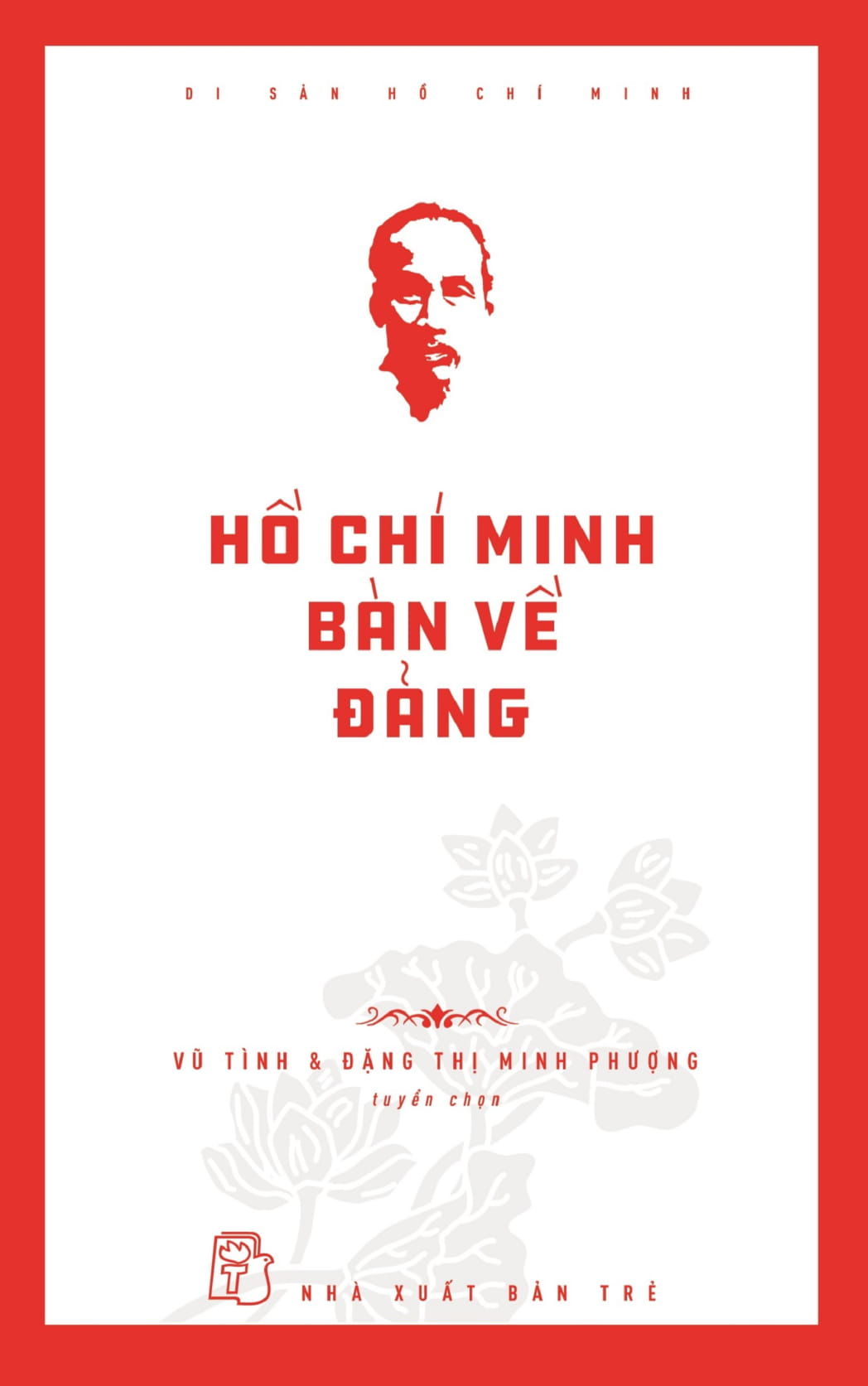 di sản hồ chí minh - hồ chí minh bàn về đảng