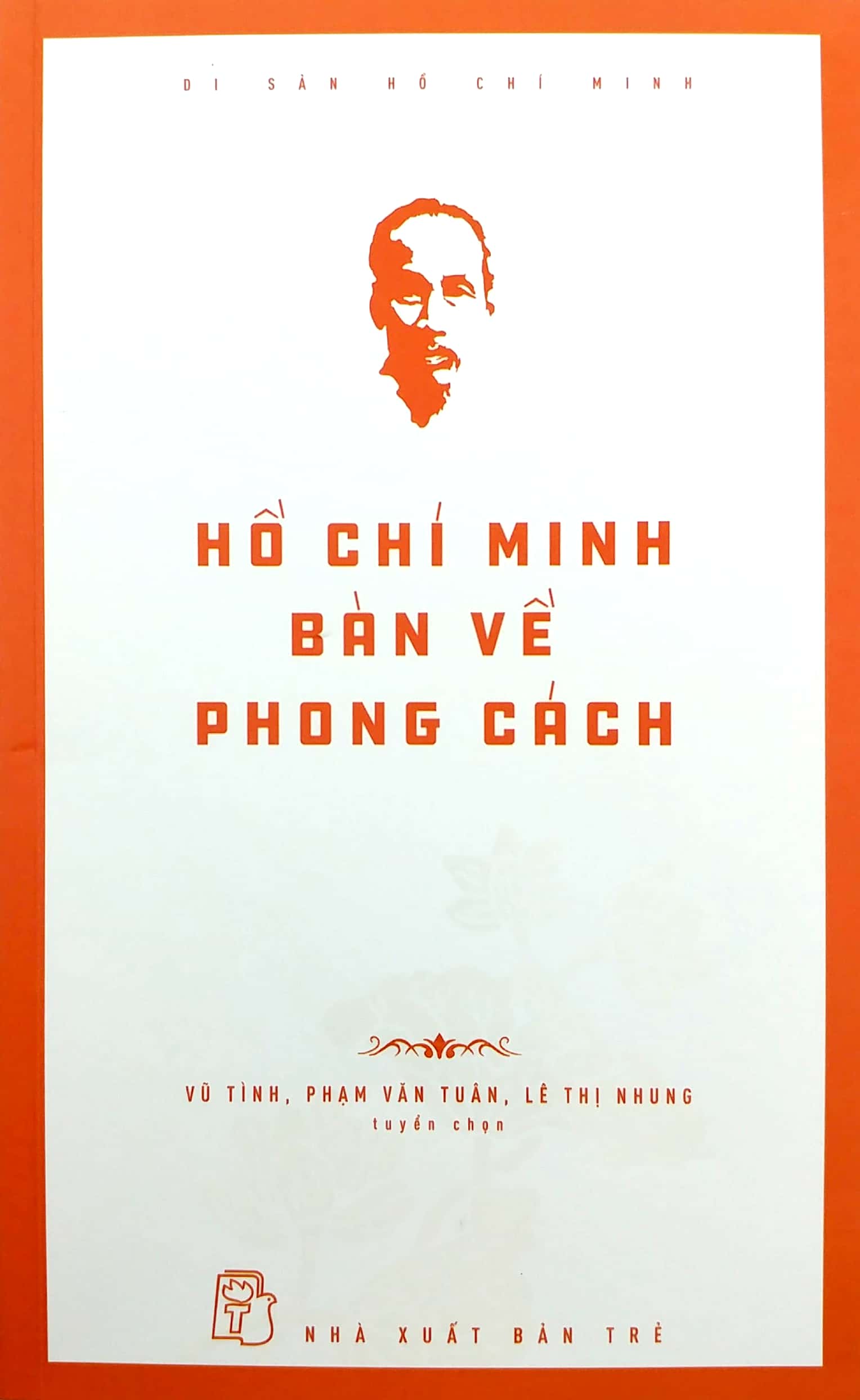 di sản hồ chí minh - hồ chí minh bàn về phong cách