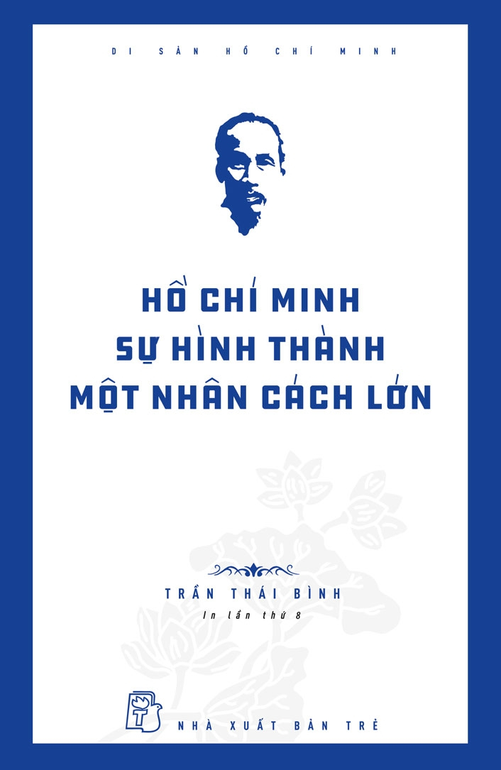 di sản hồ chí minh - hồ chí minh - sự hình thành một nhân cách lớn (tái bản 2024)