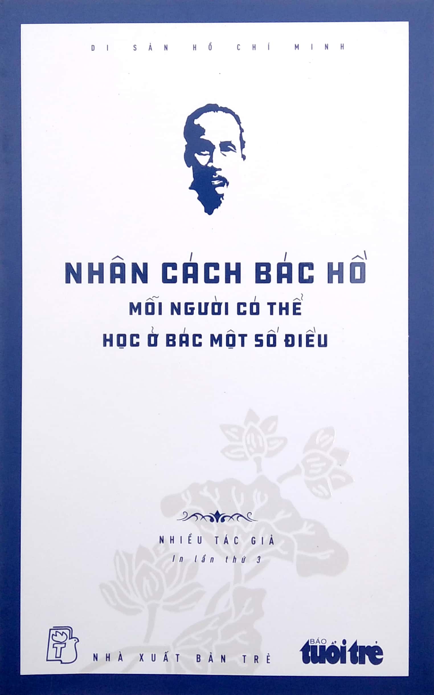 di sản hồ chí minh - nhân cách bác hồ - mỗi người có thể học ở bác một số điều