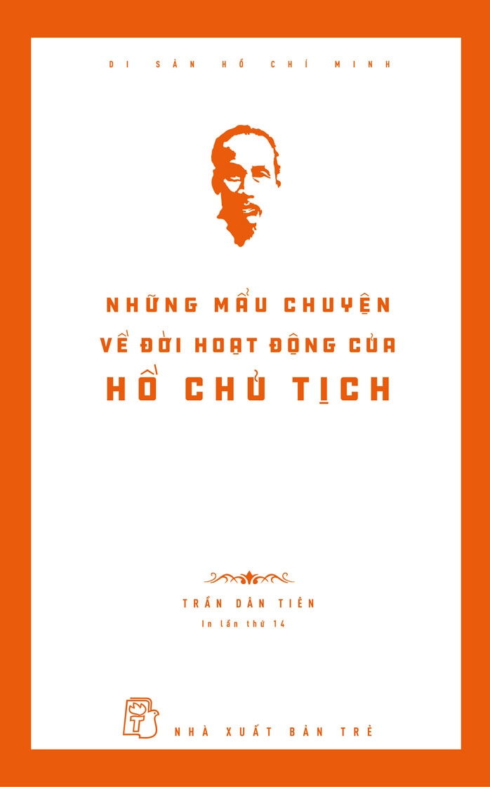 di sản hồ chí minh - những mẩu chuyện về đời hoạt động của hồ chủ tịch (tái bản 2024)