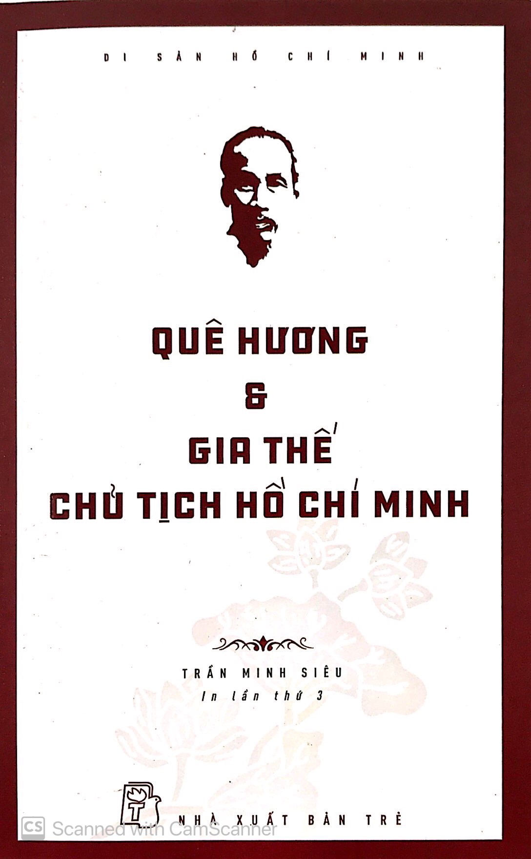 di sản hồ chí minh - quê hương và gia thế chủ tịch hồ chí minh (tái bản 2019)