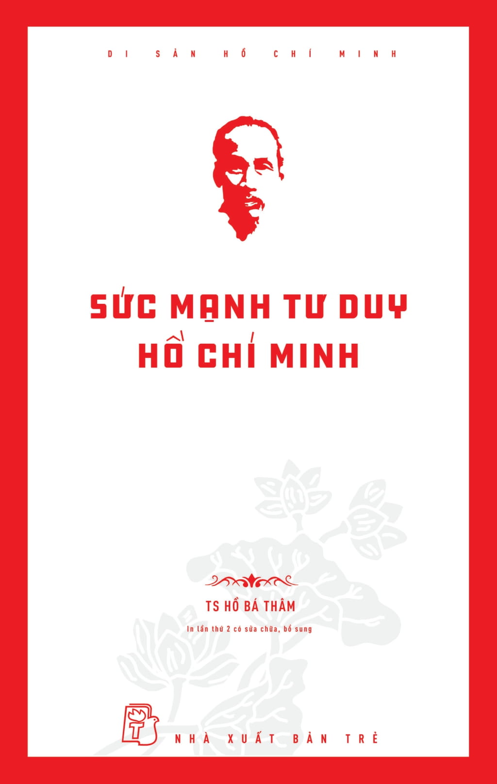 di sản hồ chí minh - sức mạnh tư duy hồ chí minh