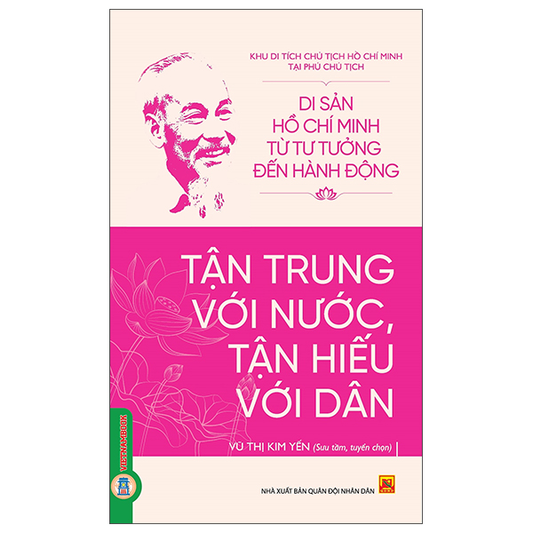 Di Sản Hồ Chí Minh Từ Tư Tưởng Đến Hành Động - Những Lời Dạy Bảo Ân Tình