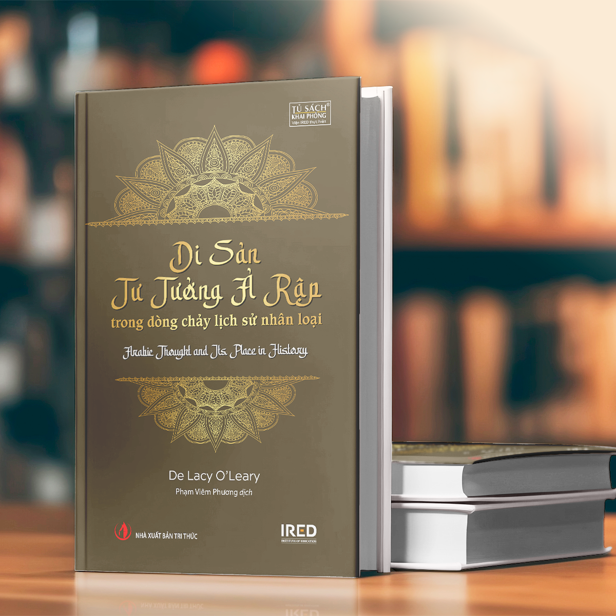 Di San Tu Tuong A Rap Trong Dong Chay Lich Su Nhan Loai - Arabic Thought And Its Place In History