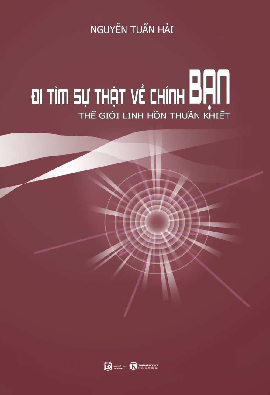 đi tìm sự thật về chính bạn - thế giới linh hồn thuần khiết