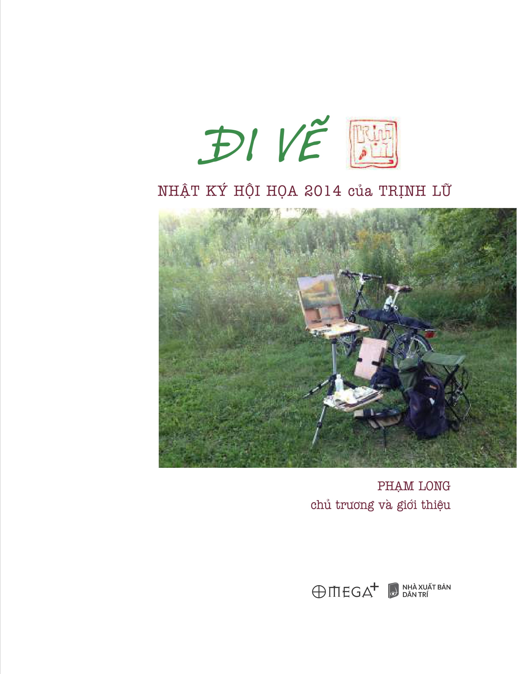 đi vẽ - nhật ký hội họa 2014 của trịnh lữ