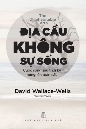 địa cầu không sự sống - cuộc sống sau thời kỳ nóng lên toàn cầu