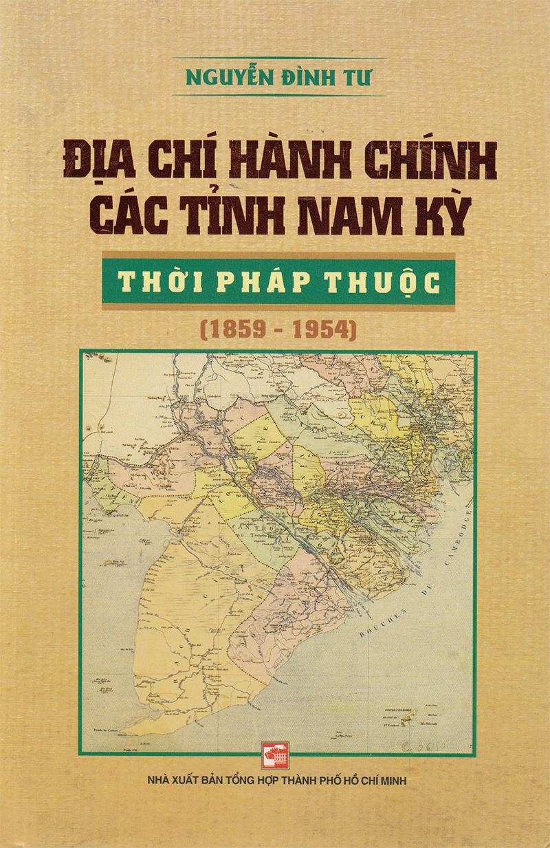 địa chí hành chính các tỉnh nam kỳ thời pháp thuộc (1859-1954)