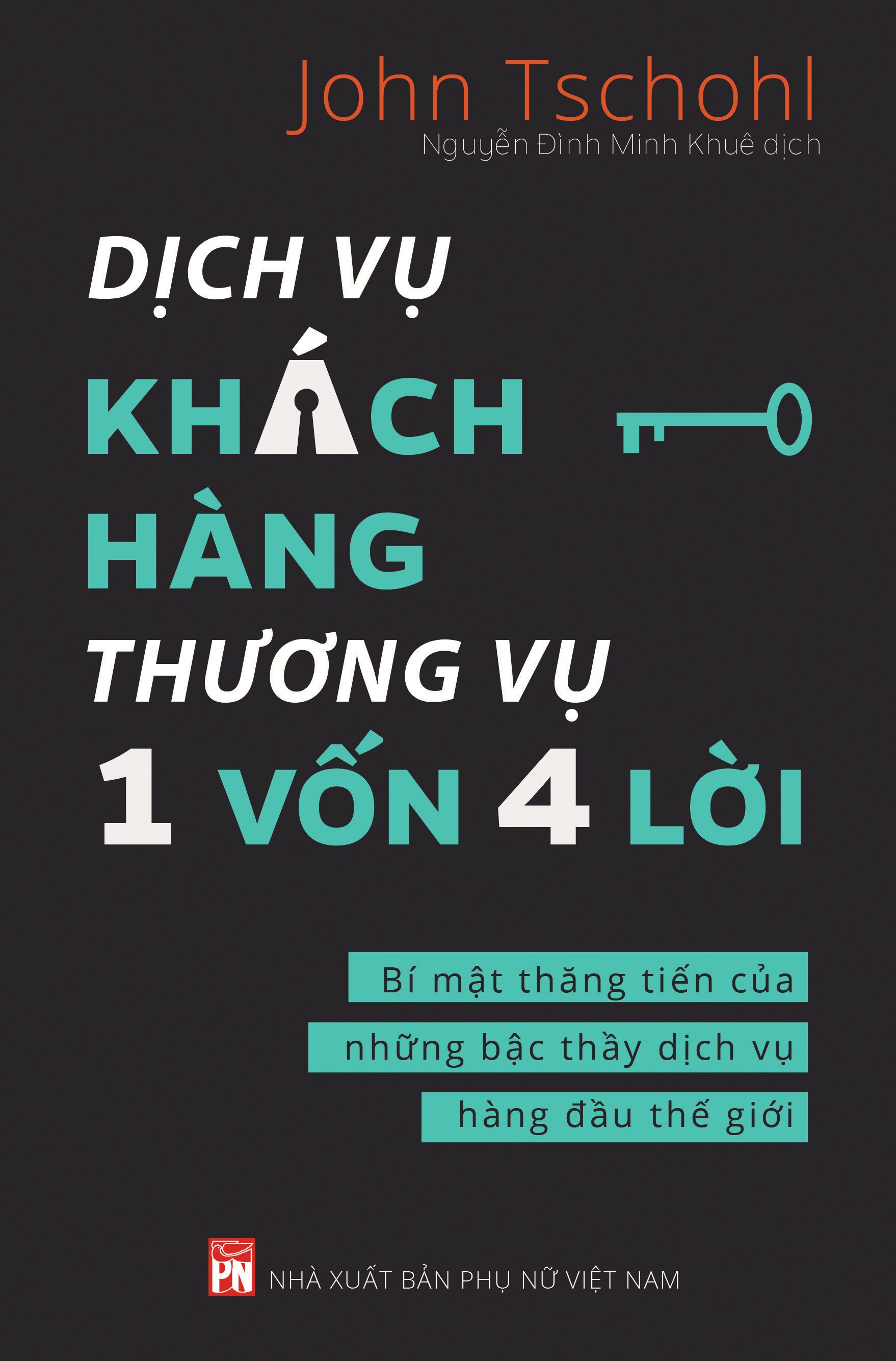 dịch vụ khách hàng - thương vụ 1 vốn 4 lời: bí mật thăng tiến của những bậc thầy dịch vụ hàng đầu thế giới - cashing in