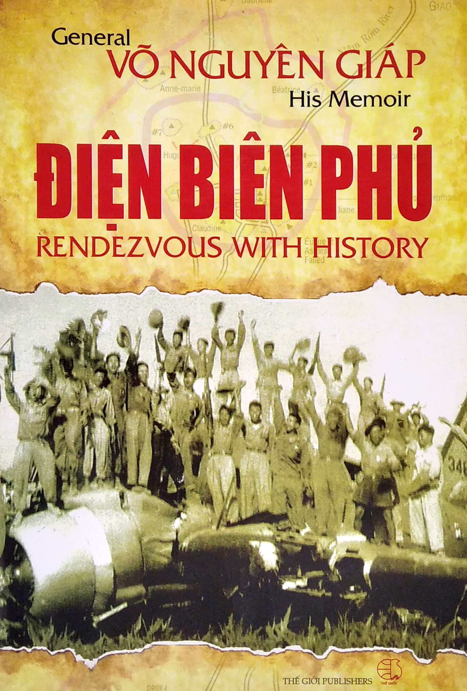 Dien Bien Phu - Rendezvous With History