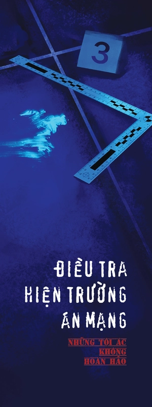 điều tra hiện trường án mạng - những tội ác không hoàn hảo
