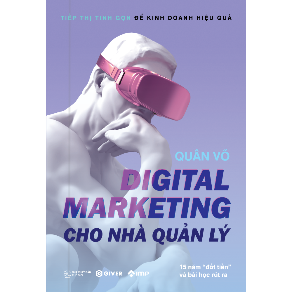 Digital Marketing Cho Nha Quan Ly - 15 Nam "Dot Tien" Va Bai Hoc Rut Ra