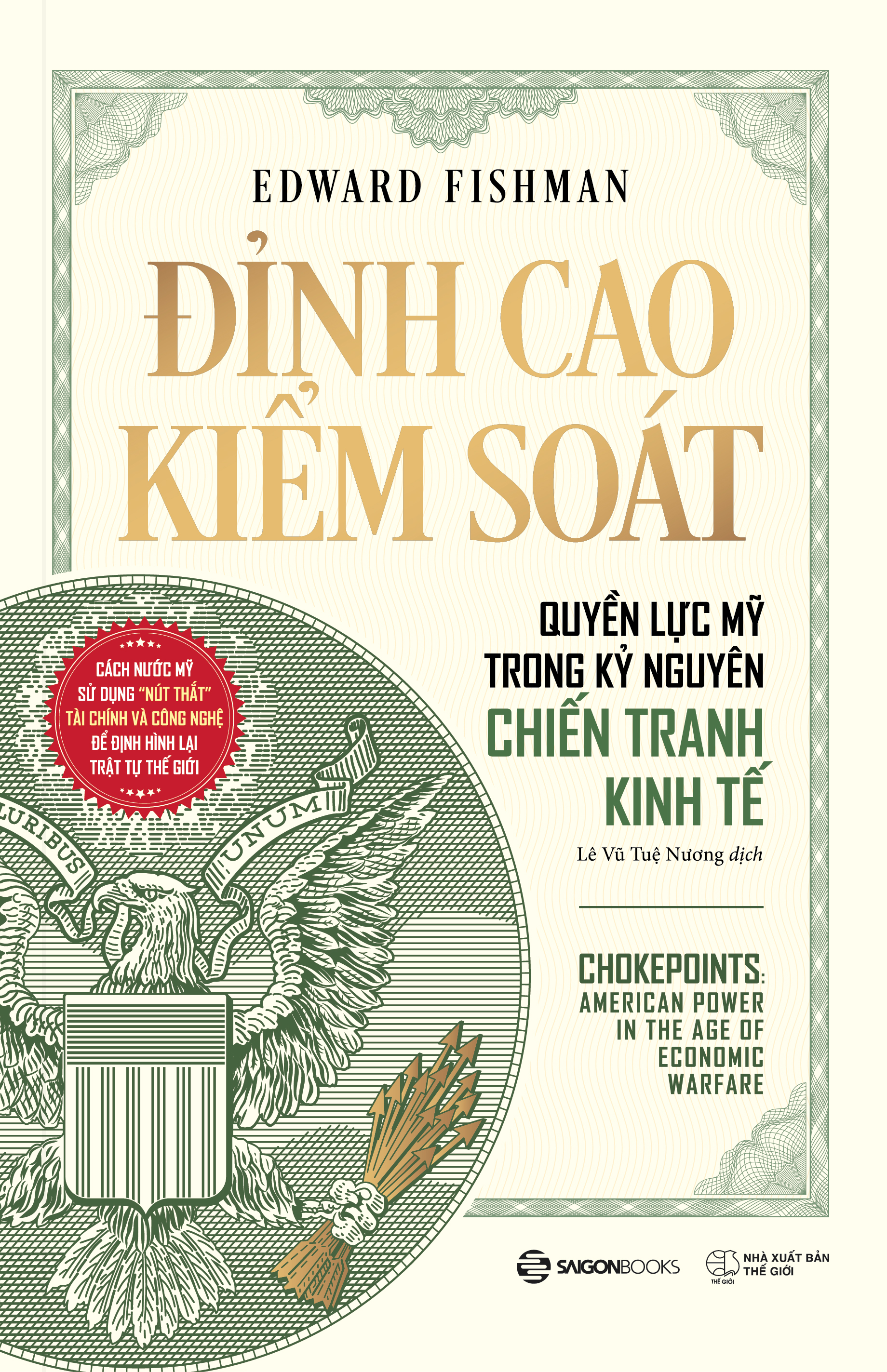 Đỉnh Cao Kiểm Soát - Quyền Lực Mỹ Trong Kỷ Nguyên Chiến Tranh Kinh Tế
