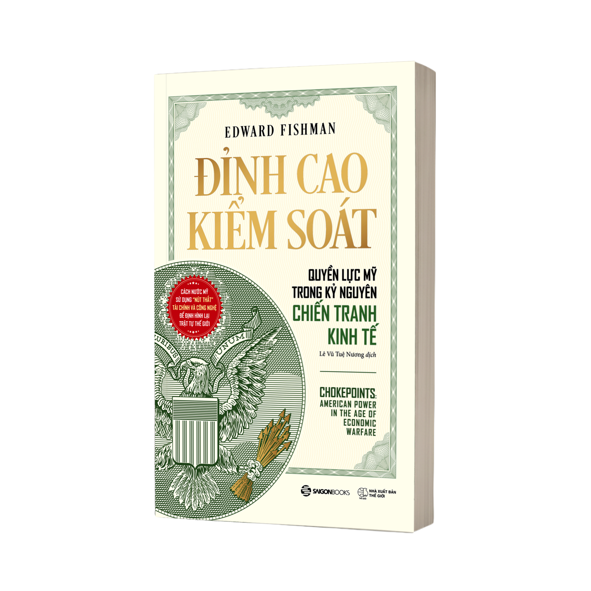 Đỉnh Cao Kiểm Soát - Quyền Lực Mỹ Trong Kỷ Nguyên Chiến Tranh Kinh Tế