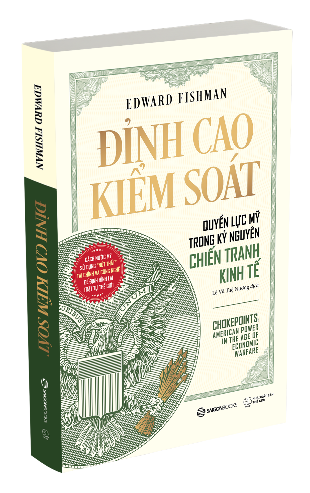 Đỉnh Cao Kiểm Soát - Quyền Lực Mỹ Trong Kỷ Nguyên Chiến Tranh Kinh Tế