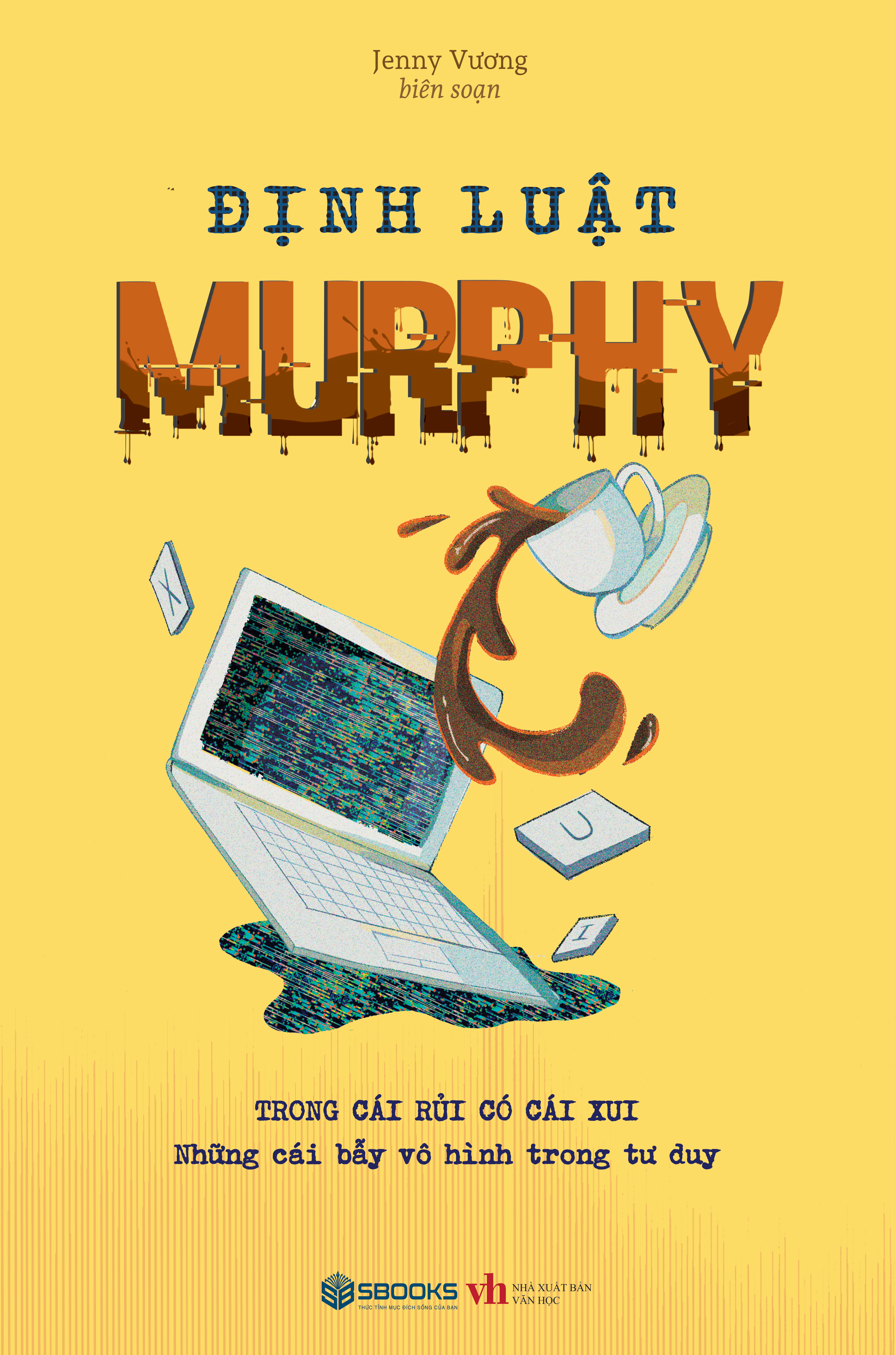 Dinh Luat Murphy - Trong Cai Rui Co Cai Xui - Nhung Cai Bay Vo Hinh Trong Tu Duy