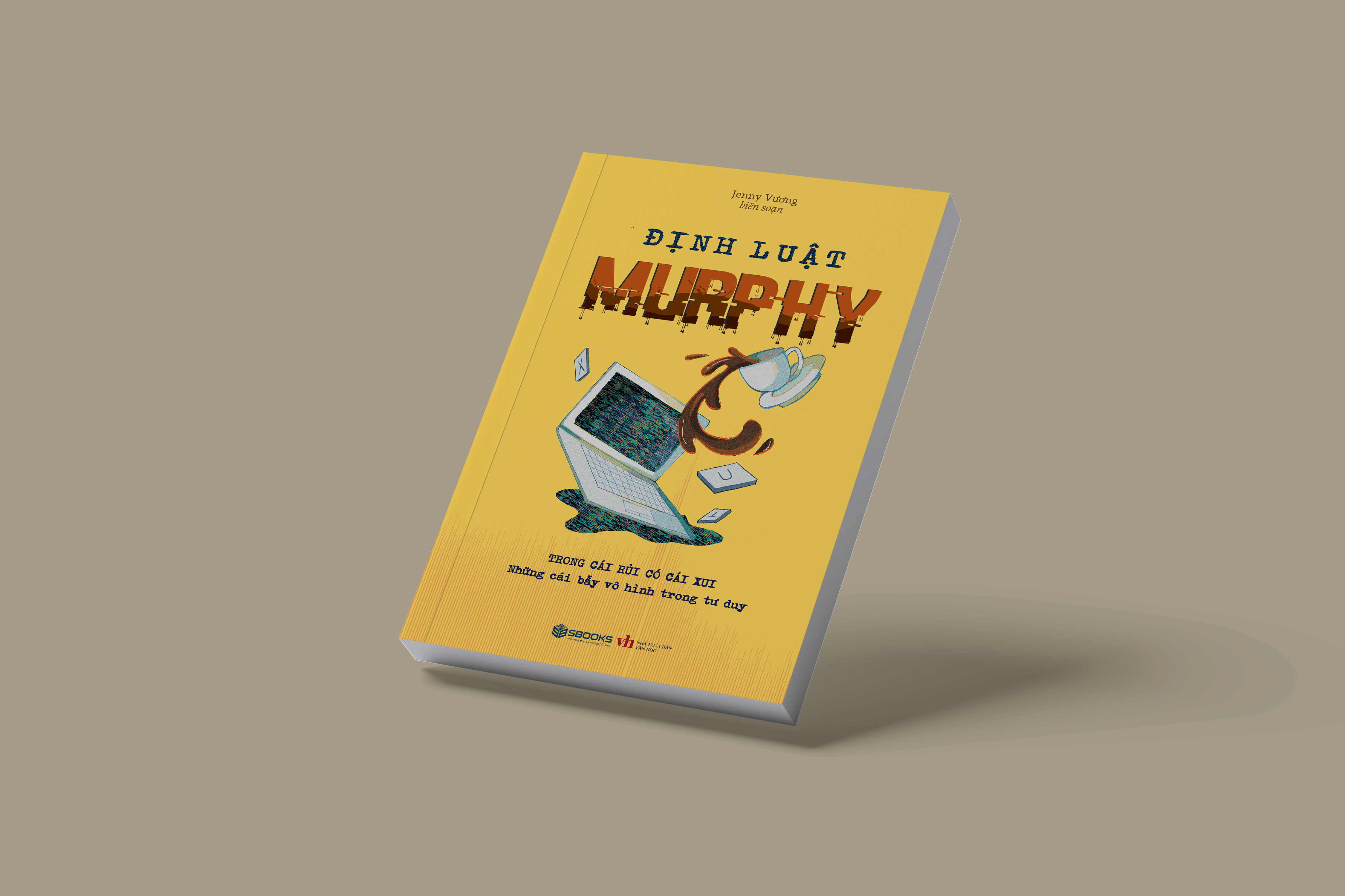 Dinh Luat Murphy - Trong Cai Rui Co Cai Xui - Nhung Cai Bay Vo Hinh Trong Tu Duy