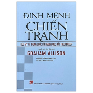 định mệnh chiến tranh - liệu mỹ và trung quốc có tránh được bẫy thucydides?