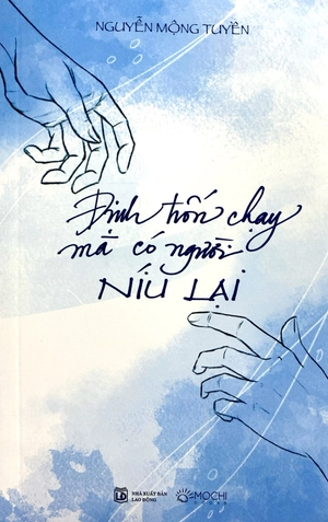 đinh trốn chạy mà có người níu lại