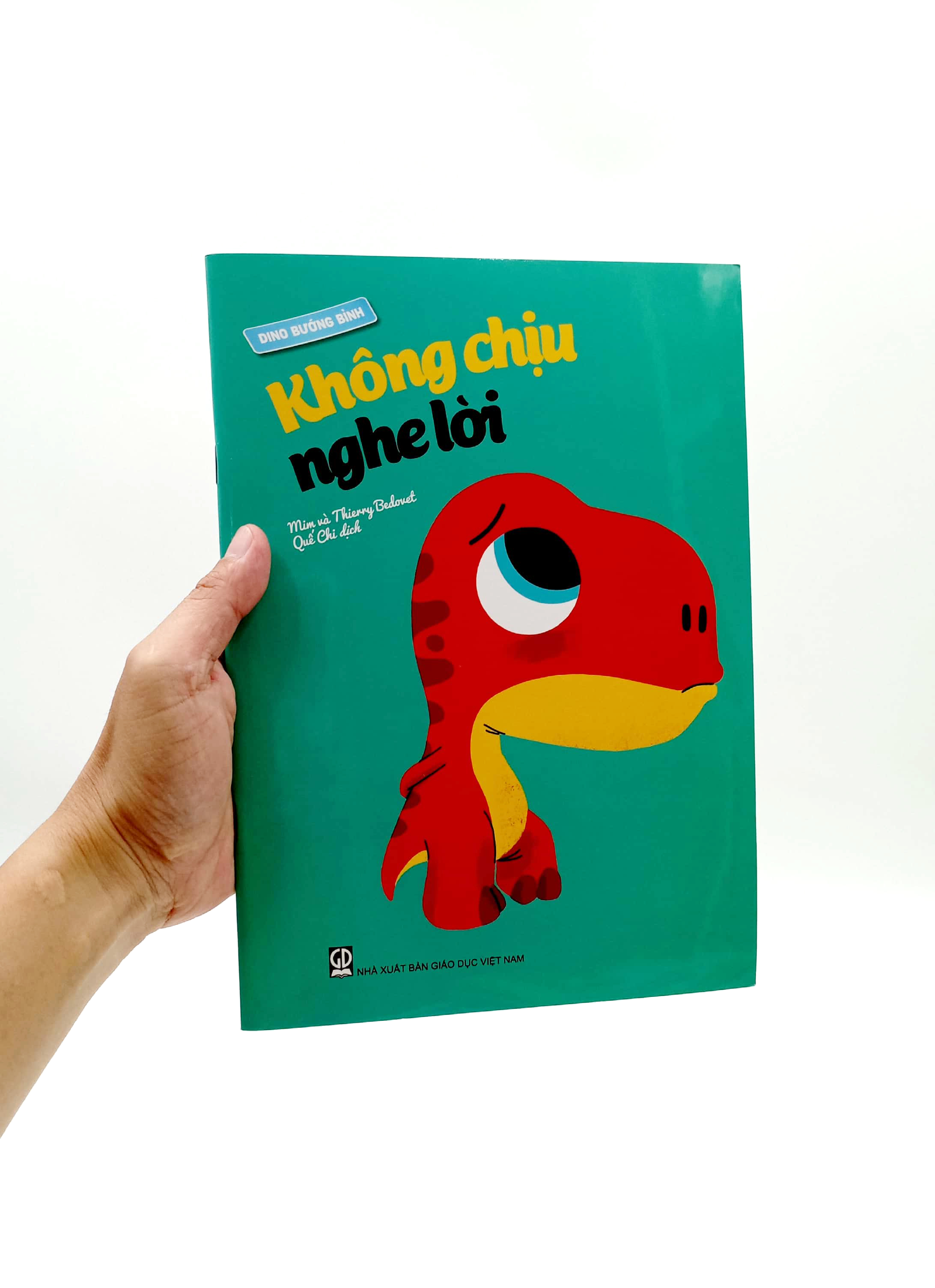 dino bướng bỉnh - không chịu nghe lời (tái bản 2022)