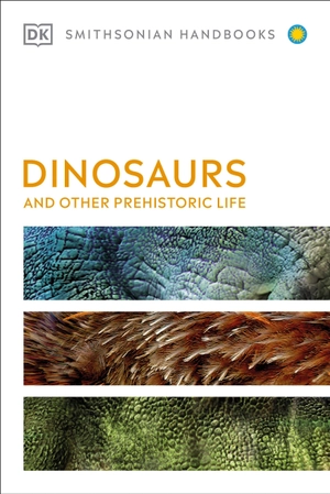dinosaurs and other prehistoric life (dk smithsonian handbook)