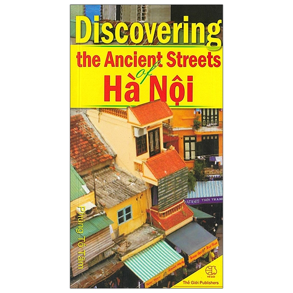 discovering the ancient streets of hà nội - khám phá phố cổ hà nội