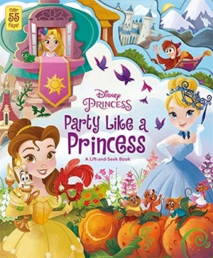 disney princess: party like a princess (lift the flaps disney)
