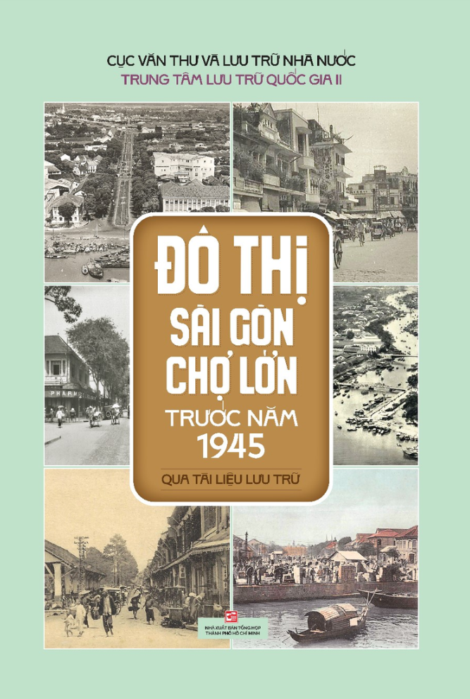 đô thị sài gòn chợ lớn trước năm 1945 qua tài liệu lưu trữ