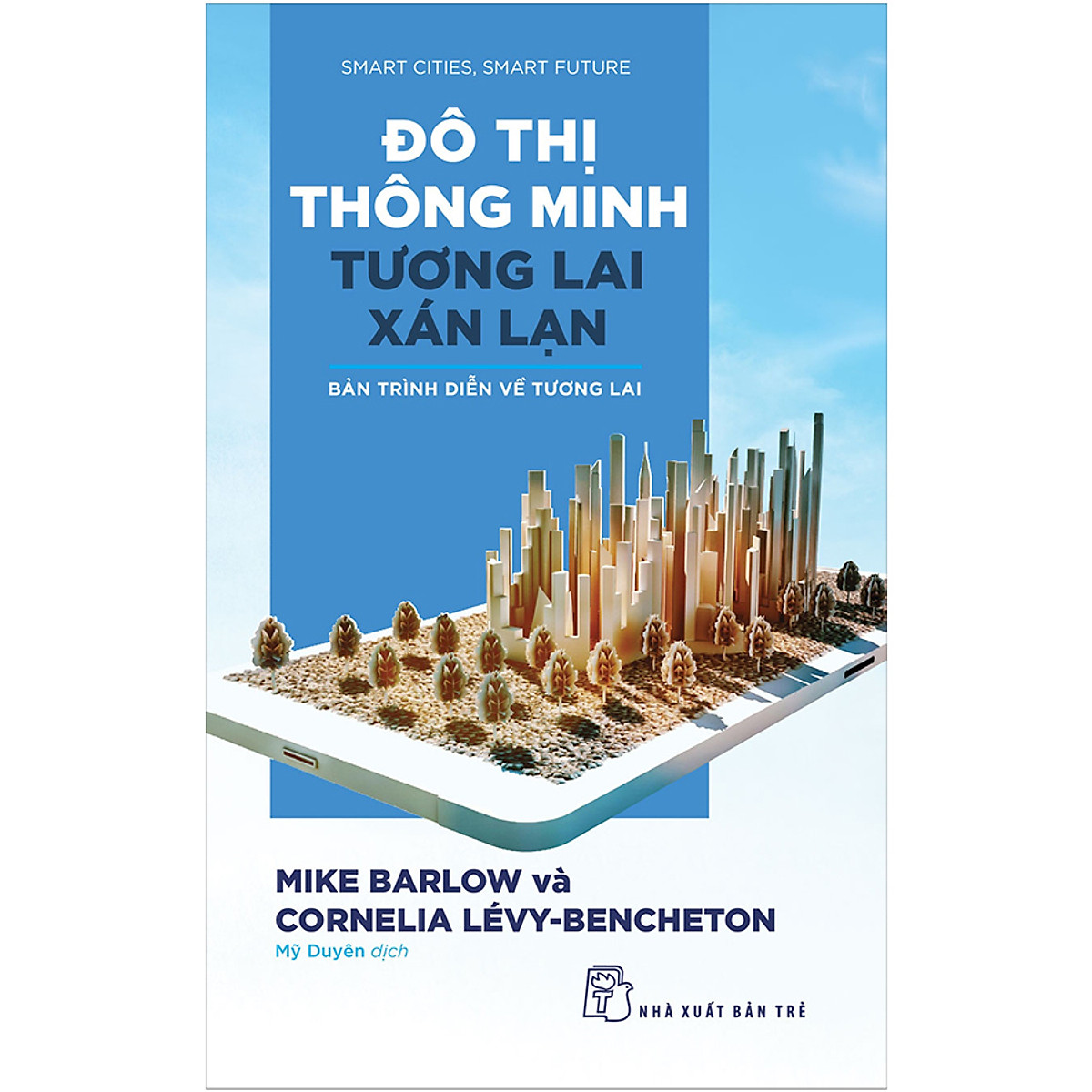 đô thị thông minh, tương lai xán lạn: bản trình diễn về tương lai