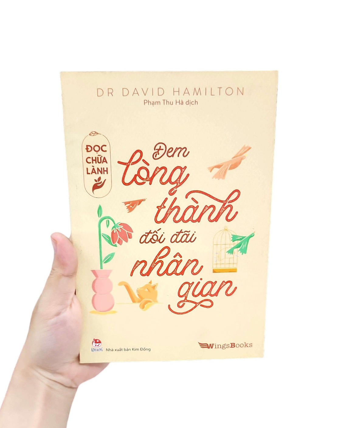 đọc chữa lành - đem lòng thành đối đãi nhân gian