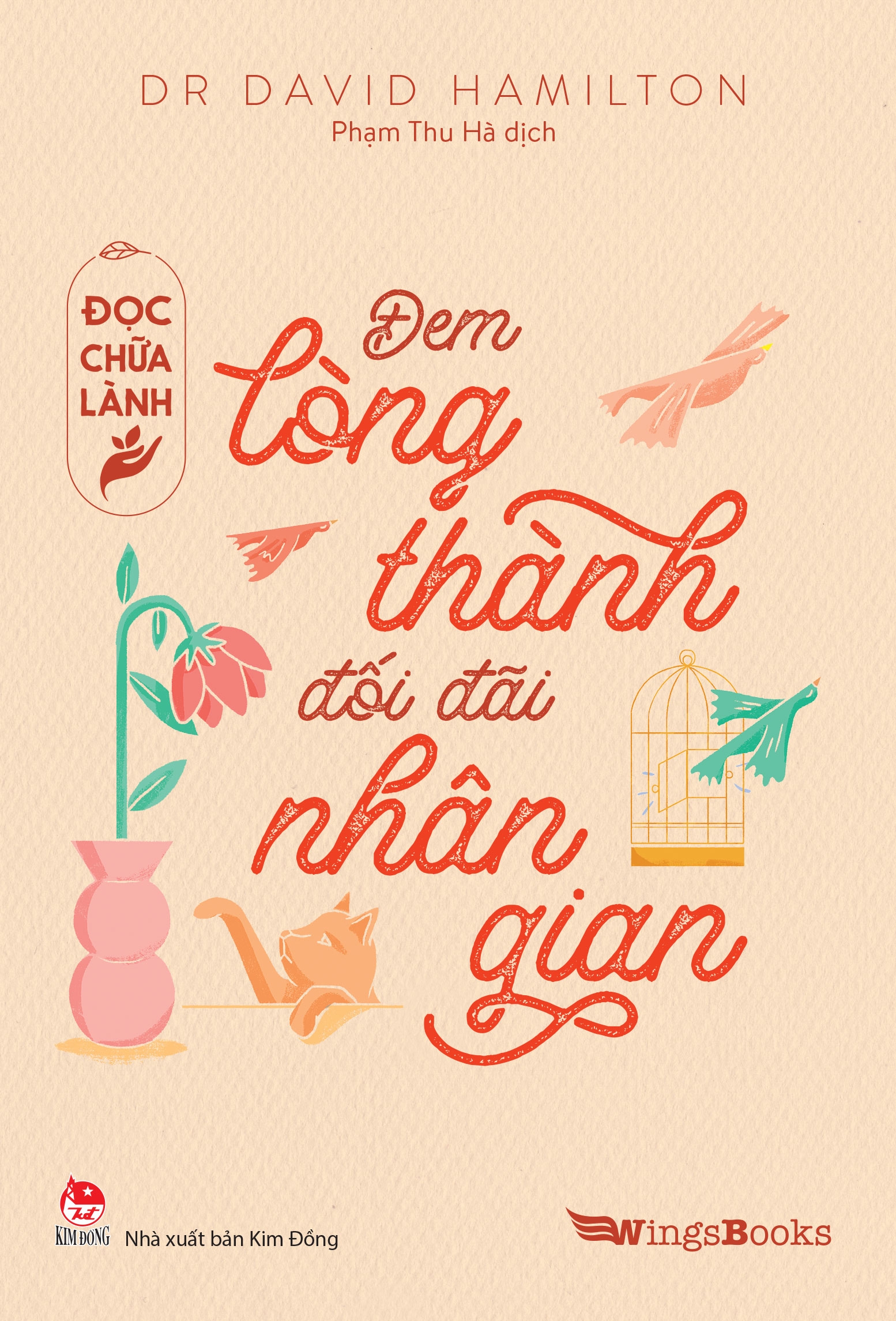 đọc chữa lành - đem lòng thành đối đãi nhân gian