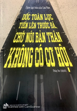 dốc toàn lực tiến lên trước đã, chớ nói bản thân không có cơ hội