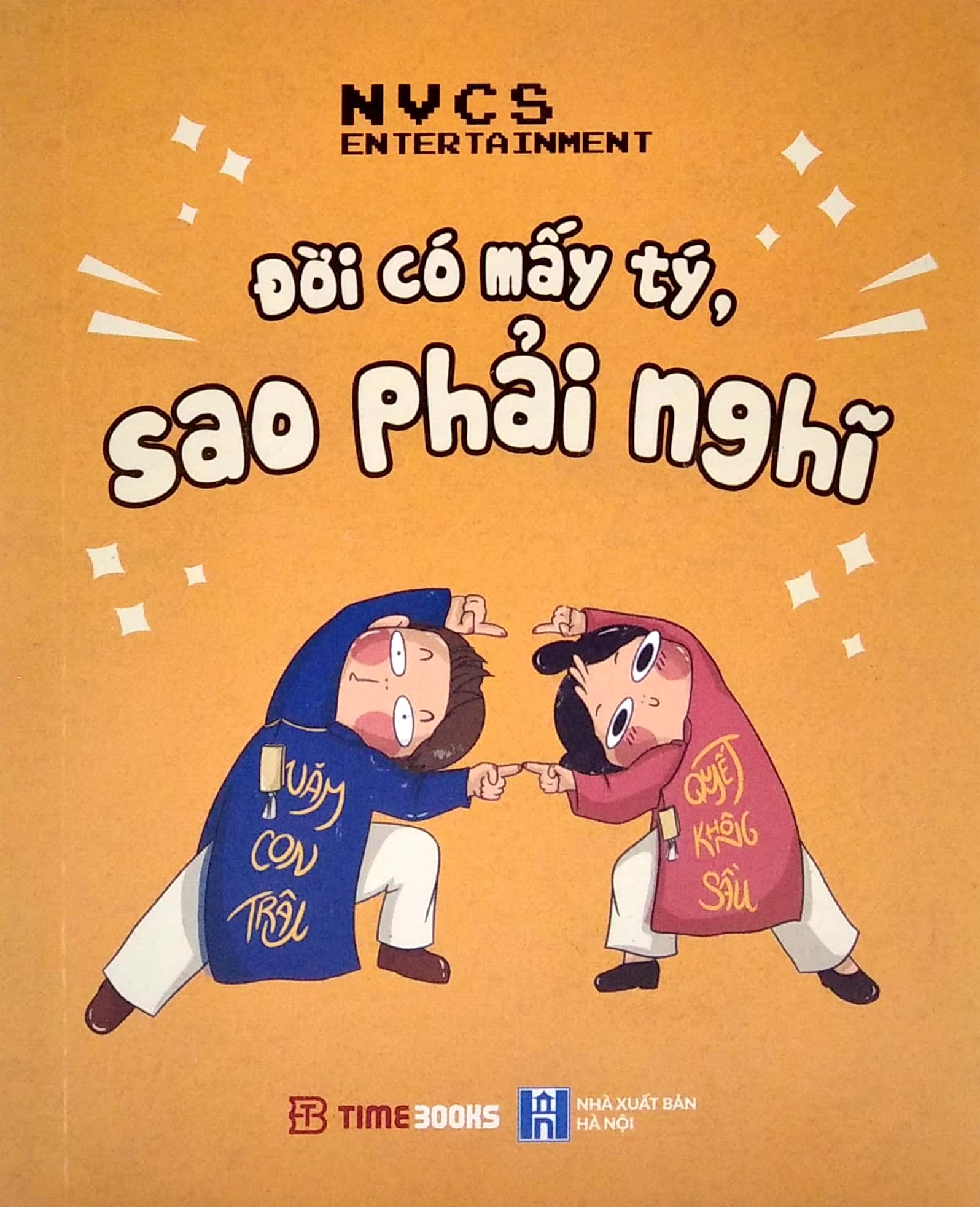 đời có mấy tý, sao phải nghĩ (tái bản 2023)