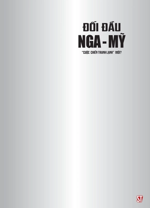 đối đầu nga-mỹ - "cuộc chiến tranh lạnh mới"?