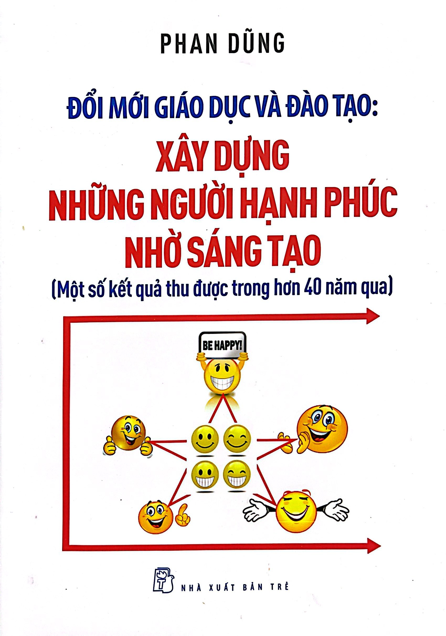 đổi mới giáo dục và đào tạo - xây dựng những người hạnh phúc nhờ sáng tạo