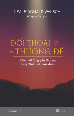 đối thoại với thượng đế - quyển 2 - sống với lòng yêu thương, trung thực và can đảm - tặng kèm bookmark