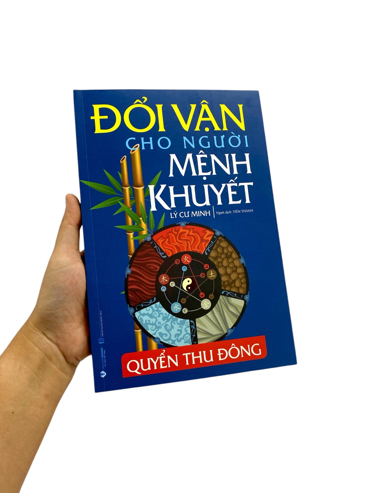 đổi vận cho người mệnh khuyết - quyển thu đông (tái bản 2024)